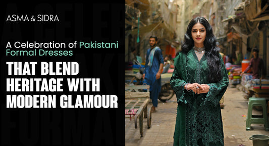 Burns Road Ki Rani: A Celebration of Pakistani Formal Dresses that Blend Heritage with Modern Glamour